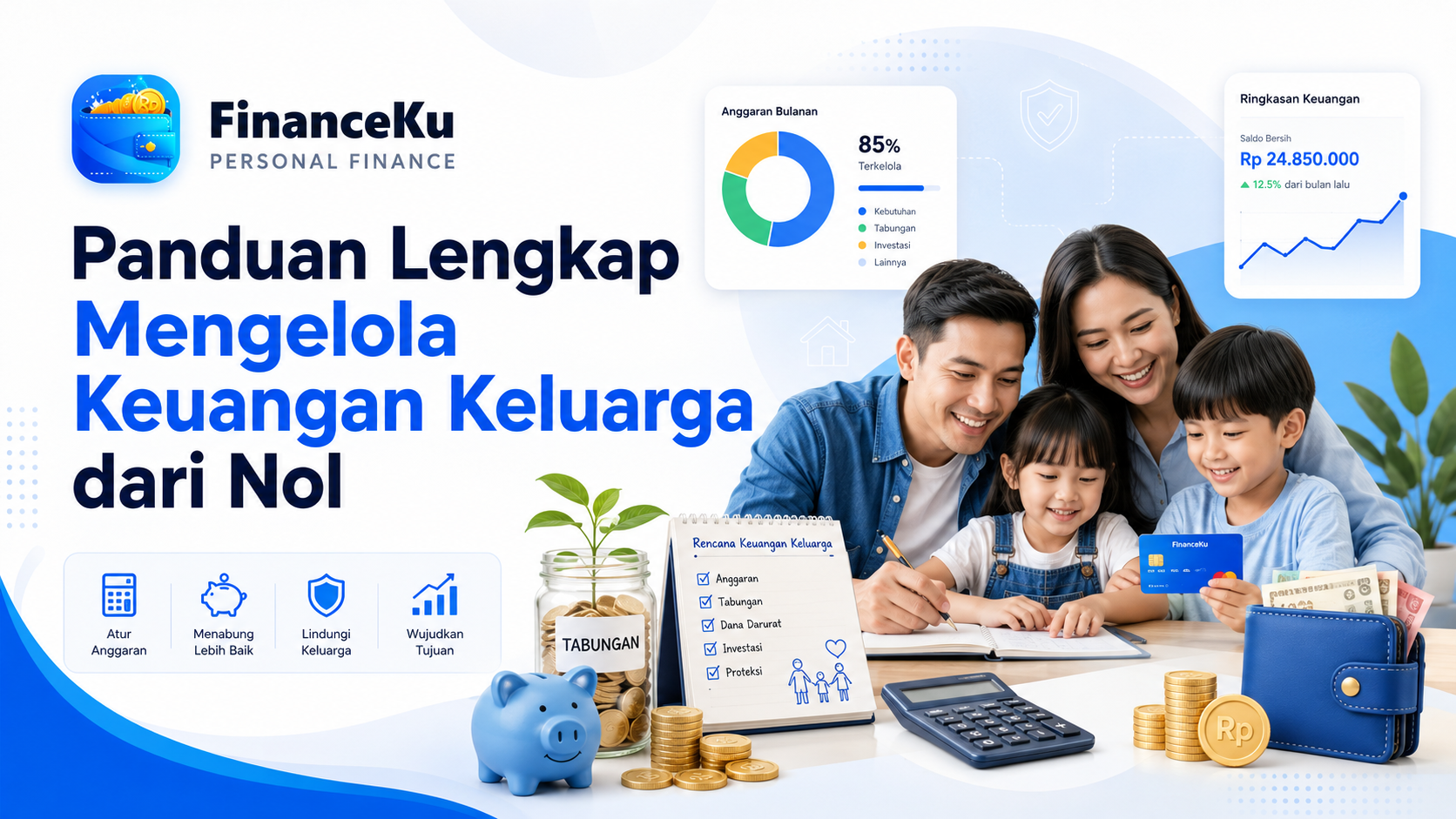 Panduan Lengkap Mengelola Keuangan Keluarga dari Nol